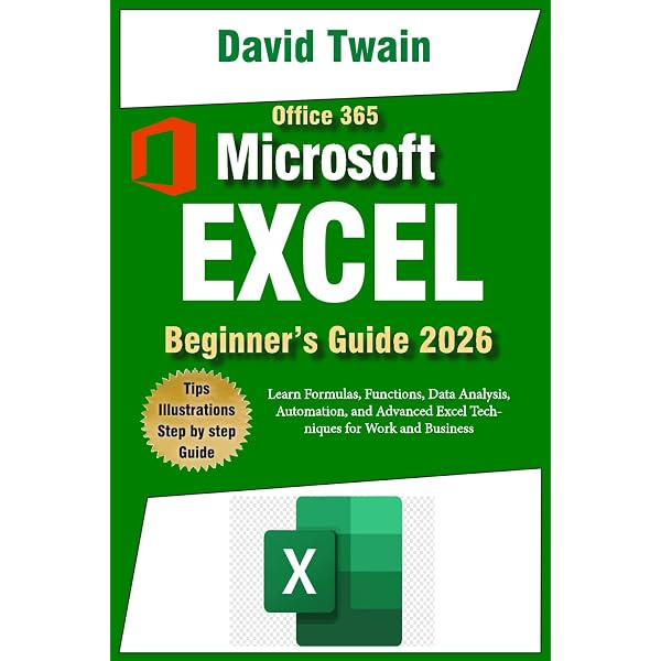 Microsoft Excel Made Easy: A Beginner-to-Expert Guide to Mastering